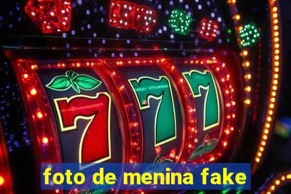 foto de menina fake